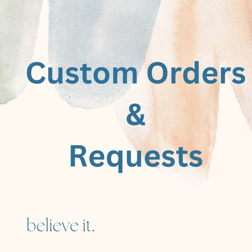 Unlisted/ Custom Orders & Requests